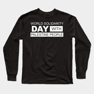 World Solidarity Day With Palestine People Long Sleeve T-Shirt